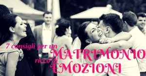 un matrimonio ricco di emozioni